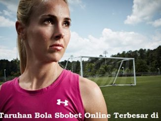 Situs Taruhan Bola Sbobet Online Terbesar di Asia