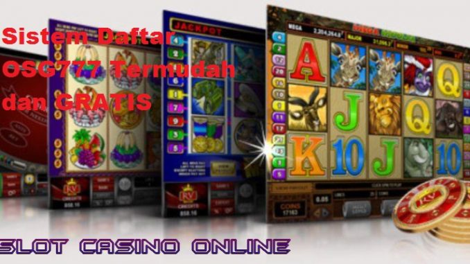 Sistem Daftar OSG777 Termudah dan GRATIS Sistem Daftar OSG777 Termudah dan GRATIS