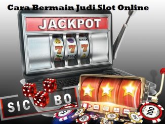 Cara Bermain Judi Slot Online